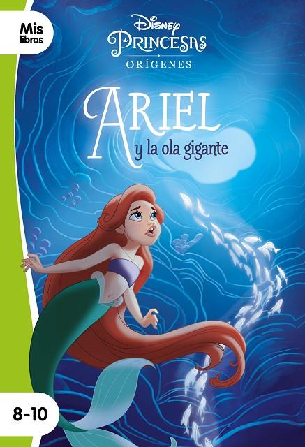PRINCESAS. ARIEL Y LA OLA GIGANTE. NARRATIVA VERDE | 9788417062880 | DISNEY