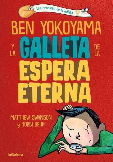 CRÓNICAS DE LA GALLETA 02, LAS. BEN YOKOYAMA Y LA GALLETA DE LA ESPERA ETERNA | 9788424676407 | SWANSON, MATTHEW