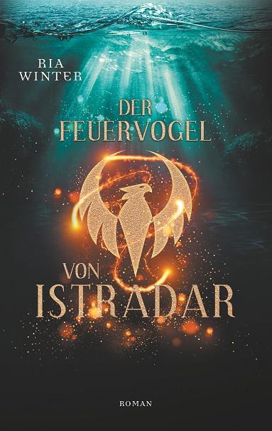 DER FEUERVOGEL VON ISTRADAR | 9783751902144 | WINTER, RIA