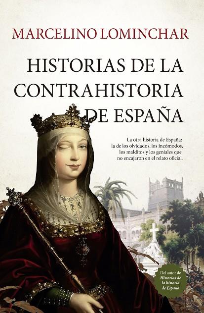 HISTORIAS DE LA CONTRAHISTORIA DE ESPAÑA | 9791387812362 | LOMINCHAR, MARCELINO