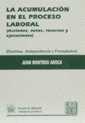 ACUMULACIÓN EN EL PROCESO LABORAL (ACCIONES, AUTOS, RECURSOS Y EJECUCIONES), LA. DOCTRINA, JURISPRUDENCIA Y FORMULARIOS | 9788480027731 | MONTERO AROCA, JUAN
