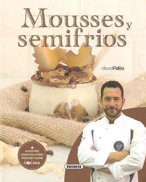 MOUSSES Y SEMIFRIOS | 9788467768015 | PALLAS, DAVID