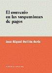 CONVENIO EN LAS SUSPENSIONES DE PAGOS, EL | 9788481513776 | gUILLEN SORIA, JOSE MIGUEL