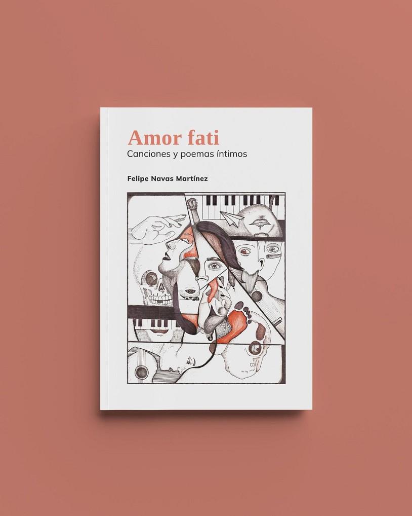 AMOR FATI CANCIONES Y POEMAS INTIMOS | 9788412775877 | NAVAS MARTINEZ, FELIPE