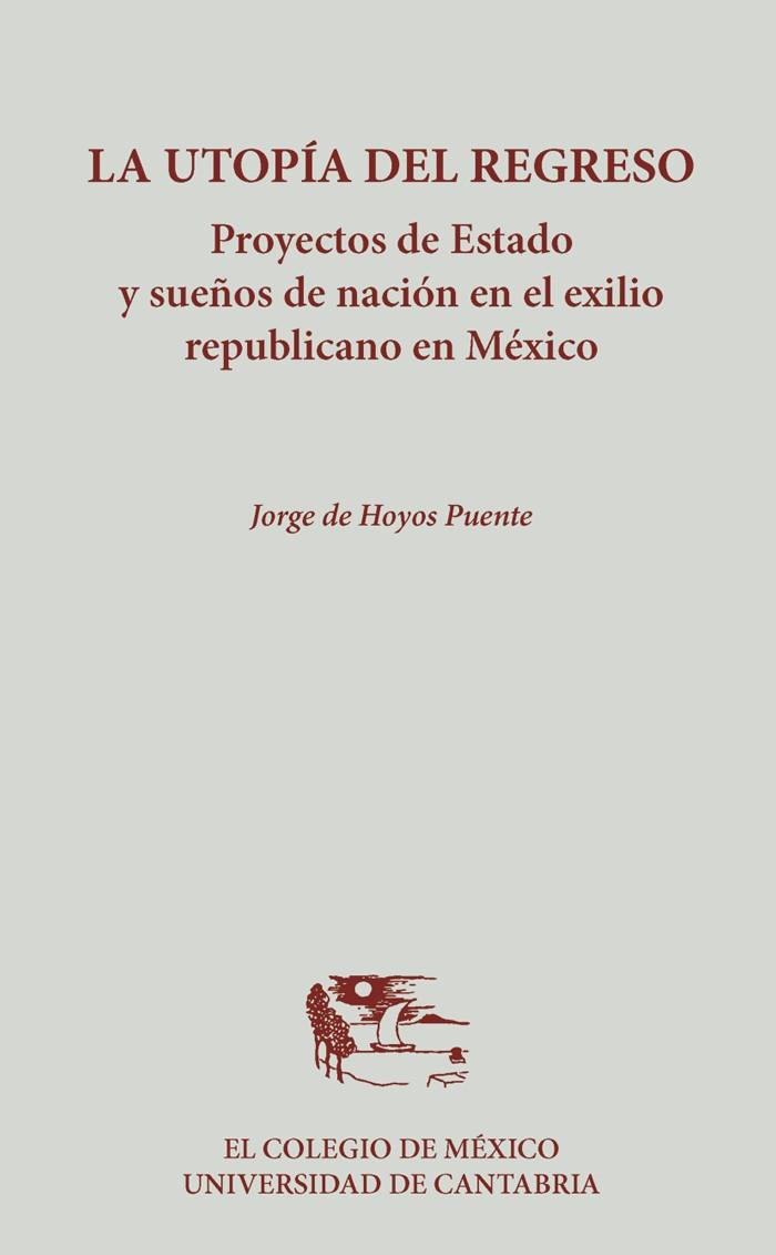 UTOPÍA DEL REGRESO, LA | 9788481026467 | HOYOS PUENTE, JORGE DE