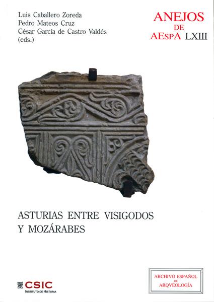 ASTURIAS ENTRE VISIGODOS Y MOZÁRABES. (VISIGODOS Y OMEYAS VI, MADRID 2010) | 9788400094713