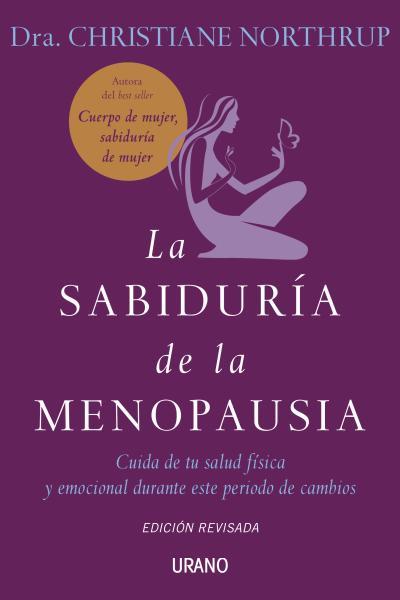 SABIDURIA DE LA MENOPAUSIA (ED. REVISADA) | 9788479537272 | NORTHRUP, DRA. CHRISTIANE