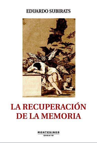 RECUPERACIÓN DE LA MEMORIA, LA | 9788416288854 | SUBIRATS, EDUARDO