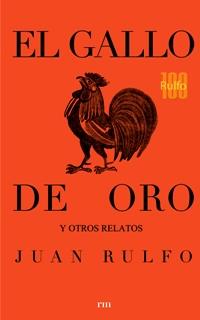 GALLO DE ORO Y OTROS RELATOS, EL | 9788417047146 | RULFO, JUAN