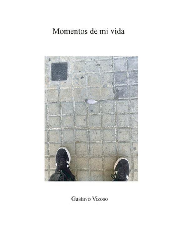 MOMENTOS DE MI VIDA | 9788418401473 | VIZOSO, GUSTAVO