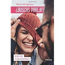 ¿BUSCAS PAREJA? READ ME Y ENCUÉNTRALA | 9788417542467 | GIL IGLESIAS, MARTA