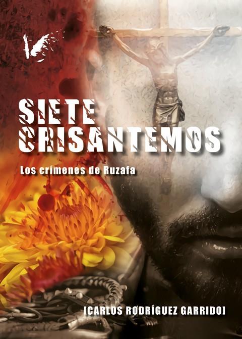 SIETE CRISANTEMOS | 9788494518270 | RODRÍGUEZ GARRIDO, CARLOS