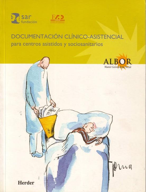 DOCUMENTACIÓN CLÍNICOASISTENCIAL PARA CENTROS ASISTIDOS Y SOCIOSANITARIOS | 9788425422379