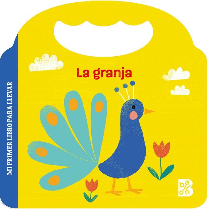 MI PRIMER LIBRO PARA LLEVAR - LA GRANJA | 9789403237008 | BALLON