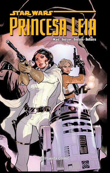 STAR WARS PRINCESA LEIA (INTEGRAL) | 9788416543991 | WAID / DODSON / BELLAIRE