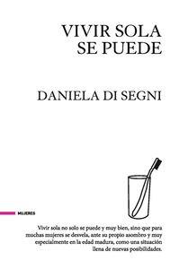 VIVIR SOLA SE PUEDE | 9788494426827 | DI SEGNI, DANIELA
