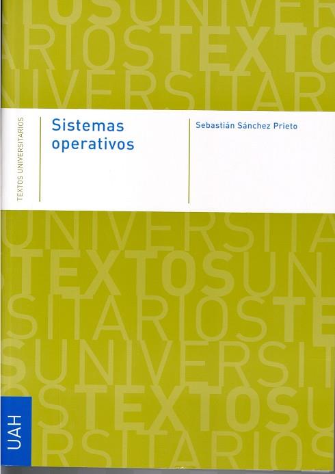 SISTEMAS OPERATIVOS | 9788481386288 | SÁNCHEZ PRIETO, SEBASTIÁN