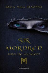 SIR MORDRED HIJO DE AVALON | 9788415324942 | MIRA SEMPERE, IMMA