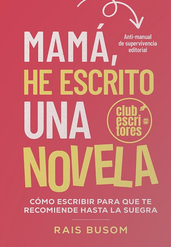 MAMÁ, HE ESCRITO UNA NOVELA | 9791387868918 | BUSOM, RAIS