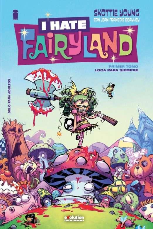 I HATE FAIRYLAND 01 : LOCA PARA SIEMPRE | 9788490949887 | YOUNG, SKOTTIE / BEAULIEU, JEAN-FRANCOIS