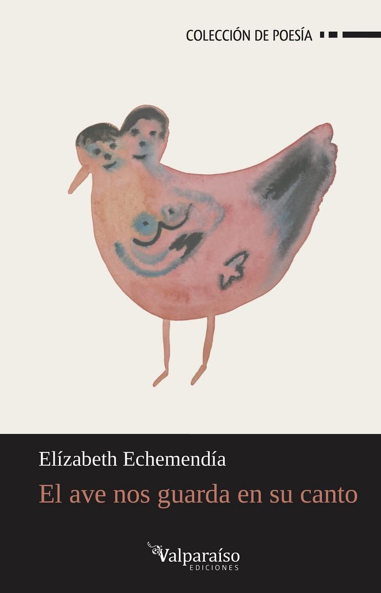 AVE NOS GUARDA EN SU CANTO, EL | 9788418082580 | ECHEMENDIA, ELIZABETH