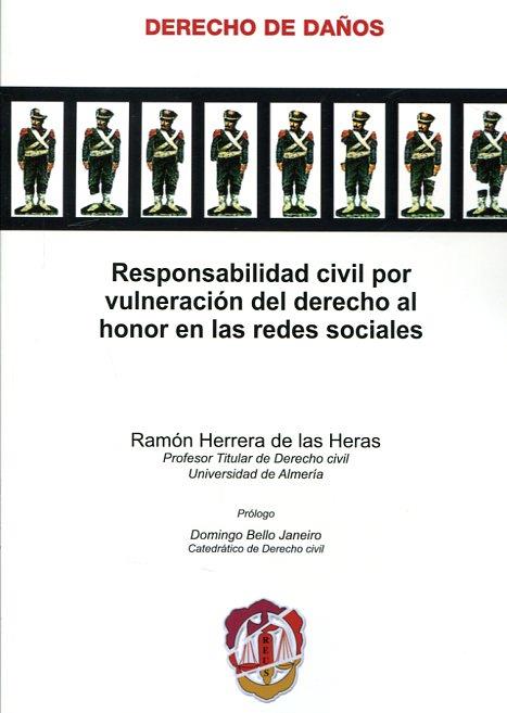RESPONSABILIDAD CIVIL POR VULNERACION DEL DERECHO AL HONOR EN LAS REDES SOCIALES | 9788429019575 | HERRERA DE LAS HERAS, RAMON