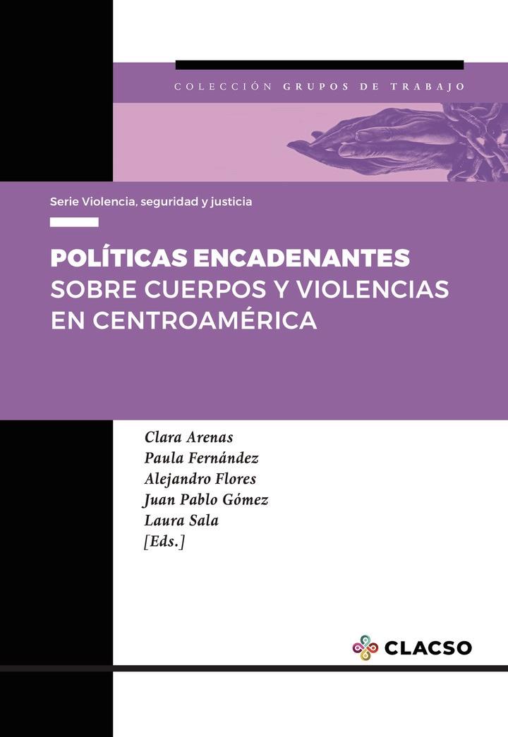 POLÍTICAS ENCADENANTES | 9789877226539 | ARENAS, CLARA