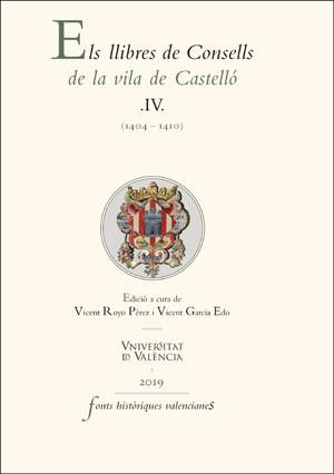 LLIBRES DE CONSELLS DE LA VILA DE CASTELLÓ. IV. (1404-1410), ELS | 9788491342205