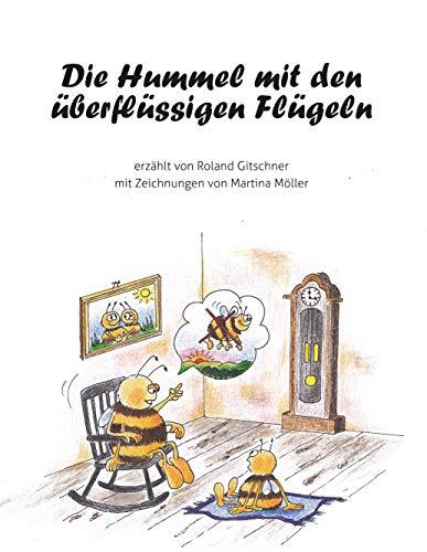 DIE HUMMEL MIT DEN ÜBERFLÜSSIGEN FLÜGELN | 9783748117476 | GITSCHNER, ROLAND