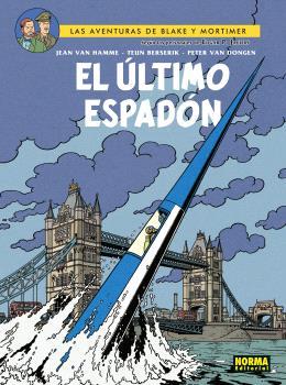 BLAKE & MORTIMER 28 : EL ÚLTIMO ESPADÓN | 9788467950717 | SENTE, Y. / BERSERIK, T. / VANDONGEN, P.