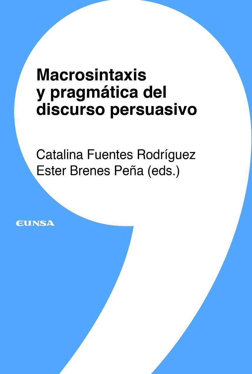 MACROSINTAXIS Y PRAGMATICA DEL DISCURSO PERSUASIVO | 9788431338930 | FUENTES RODRIGUEZ, CATALINA