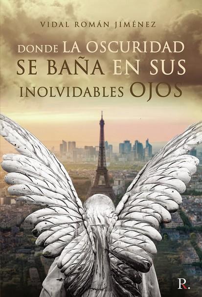 DONDE LA OSCURIDAD SE BAÑA EN SUS INOLVIDABLES OJOS | 9788418503498 | ROMÁN JIMÉNEZ, VIDAL