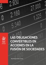 OBLIGACIONES CONVERTIBLES EN ACCIONES EN LA FUSIÓN DE SOCIEDADES, LAS | 9788411306713 | FREIRE COSTAS, RITA MARÍA