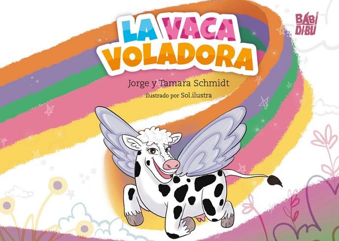 VACA VOLADORA, LA | 9791387735524 | SCHMIDT, JORGE / SCHMIDT, TAMARA