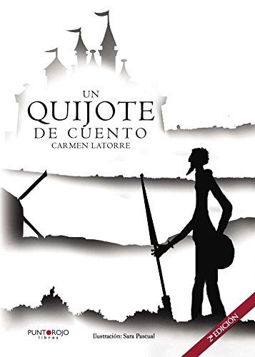 QUIJOTE DE CUENTO, UN | 9788416513949 | LATORRE ARROYOS, CARMEN