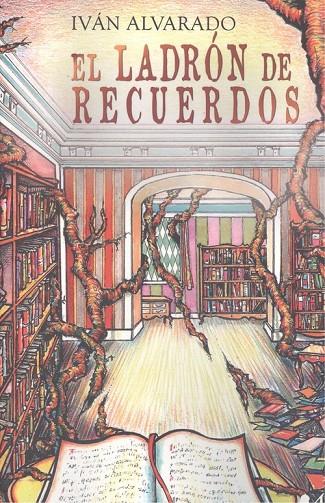 LADRÓN DE RECUERDOS, EL | 9788418544323 | ALVARADO, IVAN