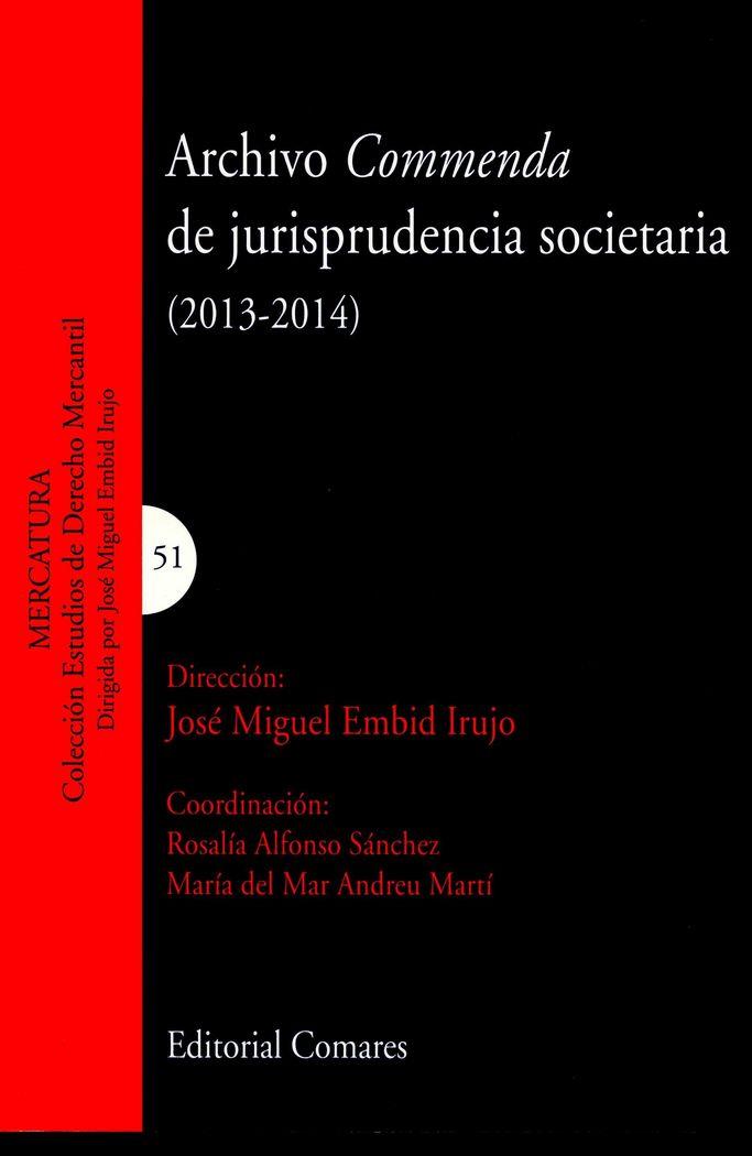 ARCHIVO COMMENDA DE JURISPRUDENCIA SOCIETARIA (2013-2014) | 9788490452875 | EMBID IRUJO, JOSE MIGUEL