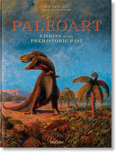 PALEOART. VISIONS OF THE PREHISTORIC PAST (ENGLISH EDITION) | 9783836555111 | FORD, WALTON
