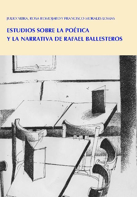 ESTUDIOS SOBRE LA POÉTICA Y LA NARRATIVA DE RAFAEL BALLESTER | 9788412209921 | MORALES / NEIRA