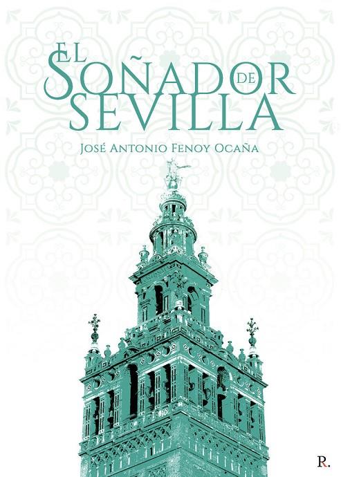 SOÑADOR DE SEVILLA, EL | 9790263579801 | FENOY OCAÑA, JOSÉ ANTONIO