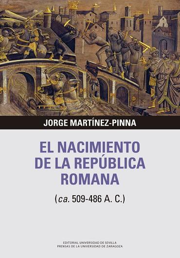 NACIMIENTO DE LA REPÚBLICA ROMANA, EL | 9788413401775 | MARTÍNEZ-PINNA, JORGE