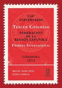 TERCER CONGRESO FEDERACION DE LA REGION ESPAÑOLA | 9788412516678 | VADILLO, JULIÁN/PEÑA, MIGUEL ÁNGEL