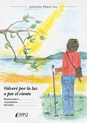 VOLVERE POR LA LUZ O POR EL VIENTO | 9788418496950 | PÉREZ GIL, ANTONIO