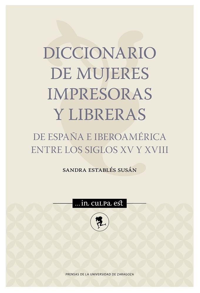 DICCIONARIO DE MUJERES IMPRESORAS Y LIBRERAS DE ESPAÑA E IBEROAMÉRICA | 9788417358686 | ESTABLÉS, SANDRA