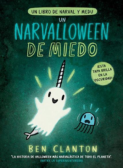 NARVAL 07 : UN NARVALLOWEEN DE MIEDO | 9788426148537 | CLANTON, BEN