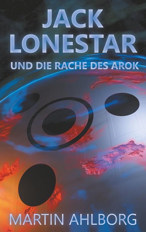 JACK LONESTAR UND DIE RACHE DES AROK | 9783750405394 | AHLBORG, MARTIN