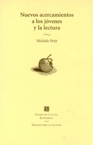 NUEVOS ACERCAMIENTOS A LOS JÓVENES Y LA LECTURA | 9789681659714 | PETIT, MICHÈLE