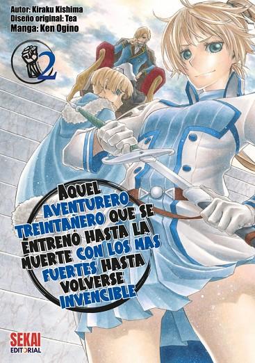 AQUEL AVENTURERO TREINTAÑERO QUE SE ENTRENO HASTA LA MUERTE CON LOS MÁS FUERTES HASTA VOLVERSE INVENCIBLE | 9788412787061 | OGINO, KEN