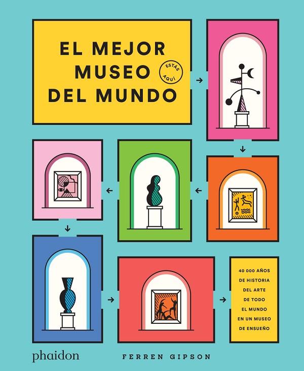 MEJOR MUSEO DEL MUNDO, EL | 9781838663650 | GIPSON, FERREN