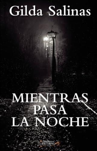 MIENTRAS PASA LA NOCHE | 9786078773480 | SALINAS, GILDA